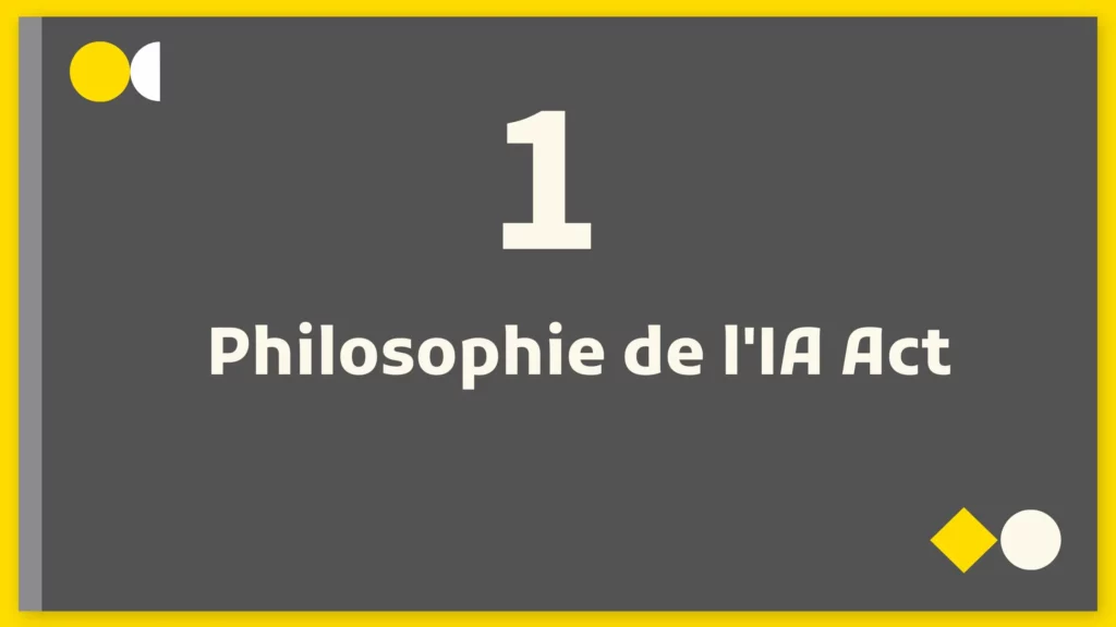 Philosophie de l'IA Act